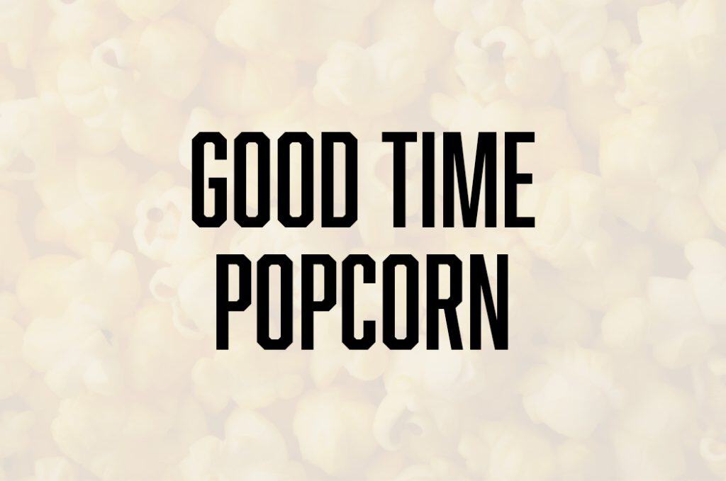 Good Time Popcorn